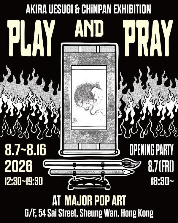 PLAY AND PRAY - Collaborate Exhibition by Akira Uesugi & ChiNPAN